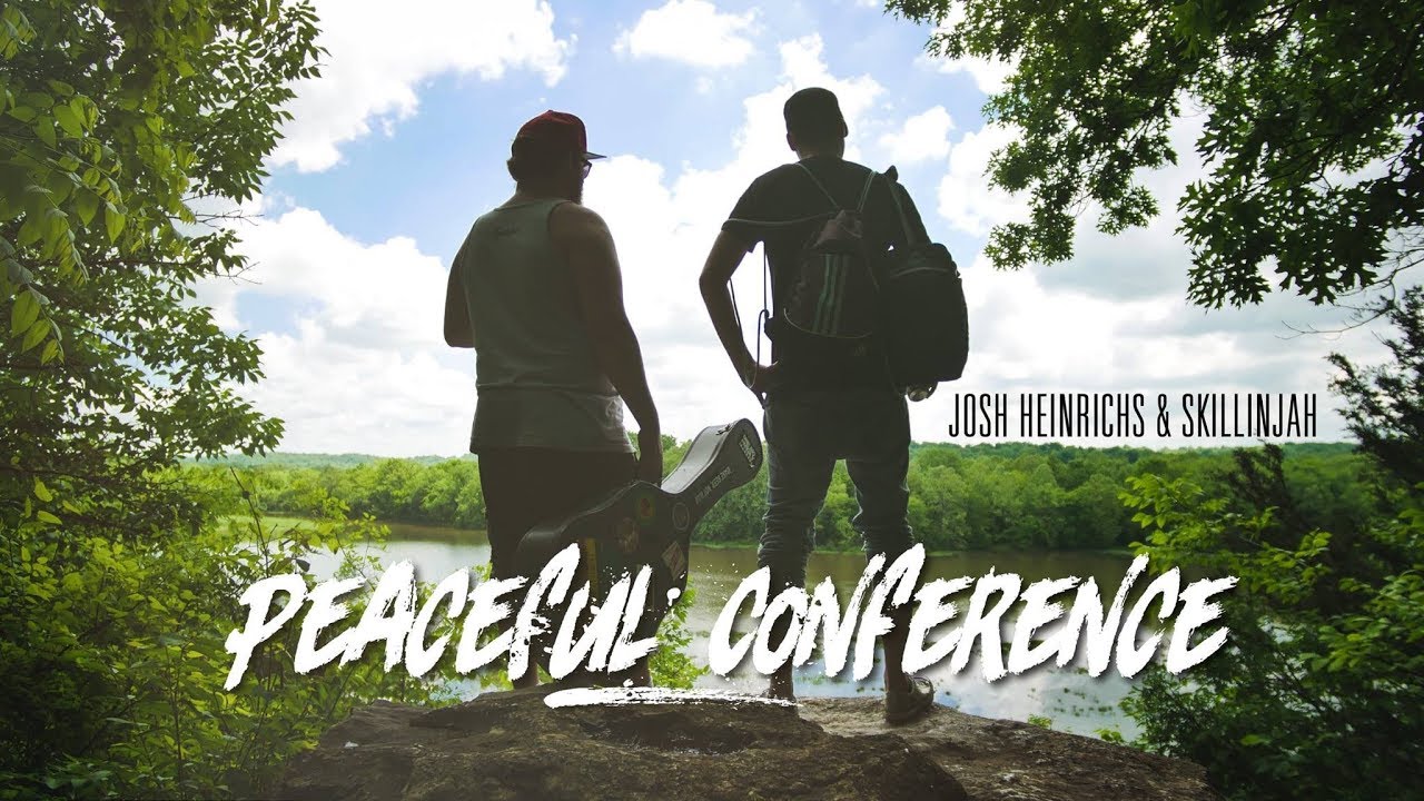 Josh Heinrichs & SkillinJah - Peaceful Conference [5/20/2018]